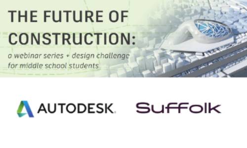 Future of Construction Webinar Day 1, featuring Autodesk and Suffolk Construction